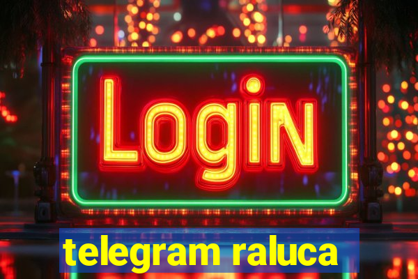 telegram raluca